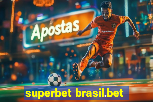 superbet brasil.bet